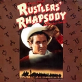 Music From Rustlers' Rhapsody And Other Songs 